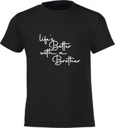 Be Friends T-Shirt - Life's better with a brother - Kinderen - Zwart - Maat 2 jaar
