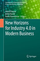 Contributions to Environmental Sciences & Innovative Business Technology - New Horizons for Industry 4.0 in Modern Business