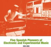 Five Spanish Pioneers of Electronic & Experimental Music