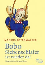 Bobo Siebenschläfer: Abenteuer zum Vorlesen ab 2 Jahre 3 - Bobo Siebenschläfer ist wieder da