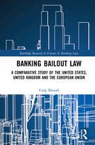 Routledge Research in Finance and Banking Law- Banking Bailout Law