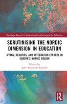 Routledge Research in International and Comparative Education- Scrutinising the Nordic Dimension in Education