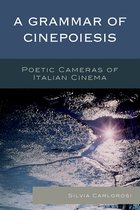 Cine-Aesthetics: New Directions in Film and Philosophy-A Grammar of Cinepoiesis