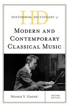 Historical Dictionaries of Literature and the Arts- Historical Dictionary of Modern and Contemporary Classical Music