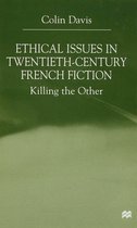 Ethical Issues in Twentieth Century French Fiction