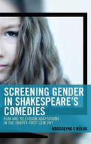 Remakes, Reboots, and Adaptations- Screening Gender in Shakespeare's Comedies
