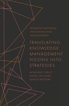 Working Methods for Knowledge Management- Translating Knowledge Management Visions into Strategies