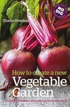 How To Create A New Vegetable Garden