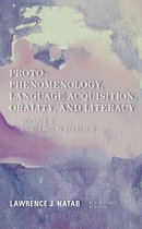 New Heidegger Research- Proto-Phenomenology, Language Acquisition, Orality and Literacy