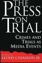 Contributions to the Study of Mass Media and Communications-The Press on Trial