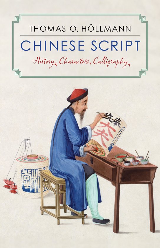 Chinese Script | 9780231181723 | Thomas O. Hollmann | Boeken | bol