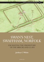 Studies in European Archaeology- Swan’s Nest, Swaffham, Norfolk