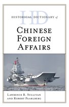 Historical Dictionaries of Asia, Oceania, and the Middle East- Historical Dictionary of Chinese Foreign Affairs