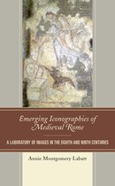 Byzantium: A European Empire and Its Legacy- Emerging Iconographies of Medieval Rome