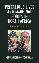 After the Empire: The Francophone World and Postcolonial France- Precarious Lives and Marginal Bodies in North Africa