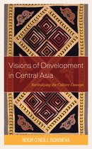 Contemporary Central Asia: Societies, Politics, and Cultures- Visions of Development in Central Asia