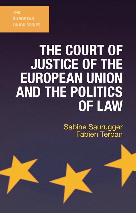 The Court of Justice of the European Union and the Politics  ... - cover