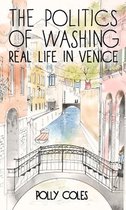 Politics Of Washing Real Life In Venice