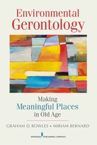 ISBN Environmental Gerontology: Making Meaningful Places in Old Age, société, Anglais, 336 pages