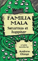 Comprehensible Classics 5 - Familia Mala, Vol. I: Saturnus et Iuppiter