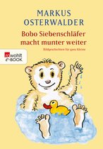 Bobo Siebenschläfer: Abenteuer zum Vorlesen ab 2 Jahre 2 - Bobo Siebenschläfer macht munter weiter