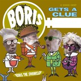 Boris The Sprinkler - Gets A Clue (CD)