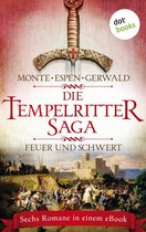 Die Tempelritter-Saga 1 - Die Tempelritter-Saga - Band 1: Feuer und Schwert