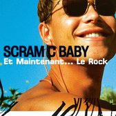 Scram C Baby - Et Maintenant...Le Rock (LP)