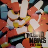 The Bad News - I'm Down (7" Vinyl Single)
