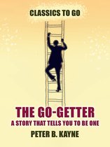 Classics To Go - The Go-Getter A Story That Tells You to be One