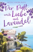 Die schönsten Romane für den Sommer und Urlaub 12 - Der Duft nach Liebe und Lavendel