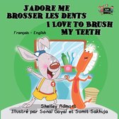 French English Bilingual Collection - J’adore me brosser les dents I Love to Brush My Teeth