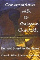 Conversations with Saint Galgano Guidotti: The Sword In The Stone
