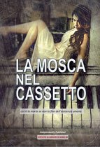 LA MOSCA NEL CASSETTO