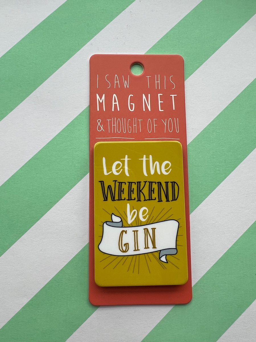 Koelkast magneet - Magnet - Let the weekend be gin - MA140