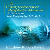 A Comprehensive Prophet’s Manual