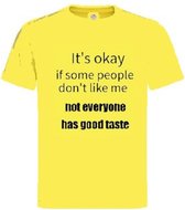 Grappig T-shirt - good taste - goede smaak - maat XXL