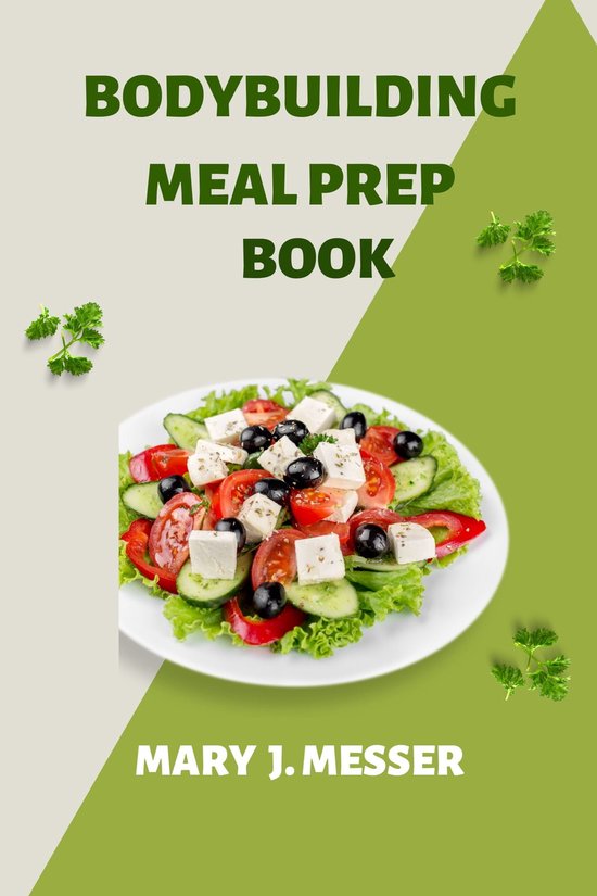 BODYBUILDING MEAL PREP BOOK (ebook), MARY J. MESSER 1230005925728