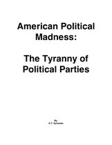 American Political Madness: The Tyranny of Political Parties