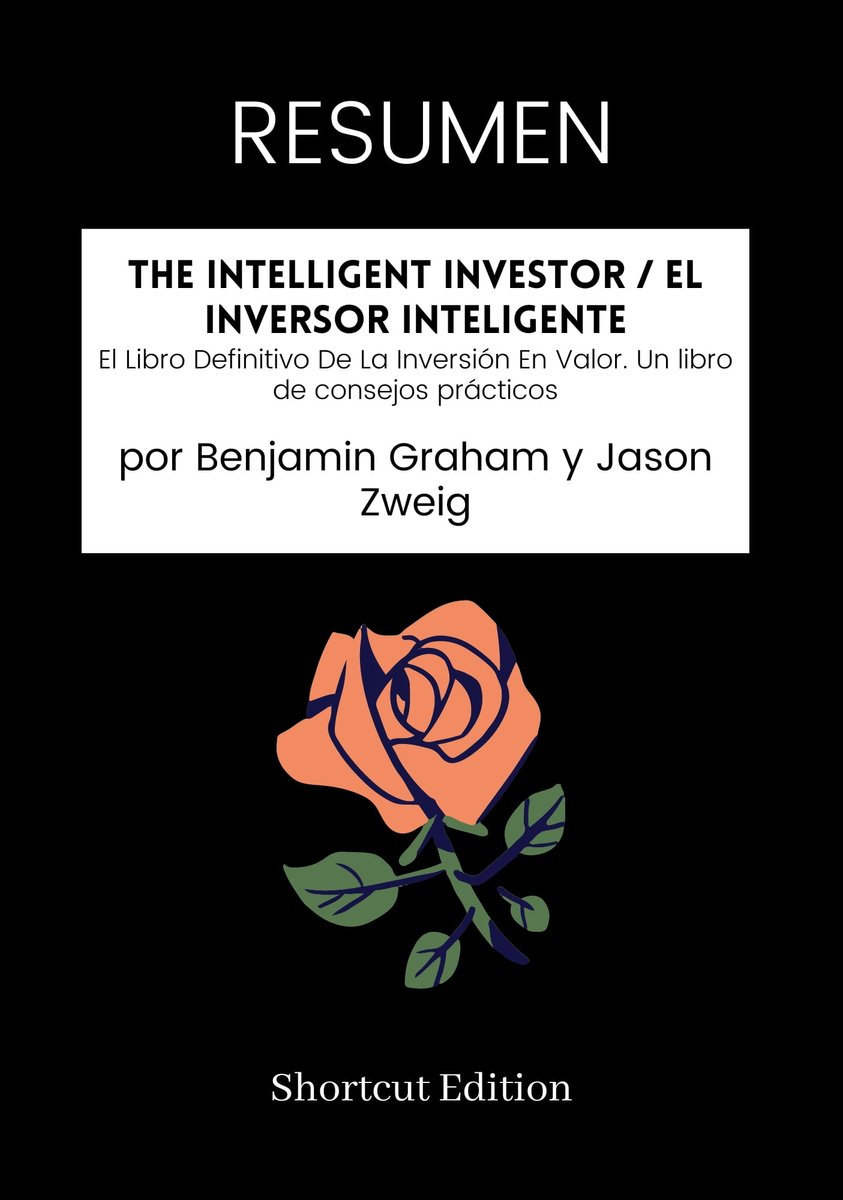 El Inversor Inteligente - Resumen del Libro - Benjamin Graham 