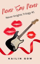 Never Knights Trilogy 1 - Never Say Never