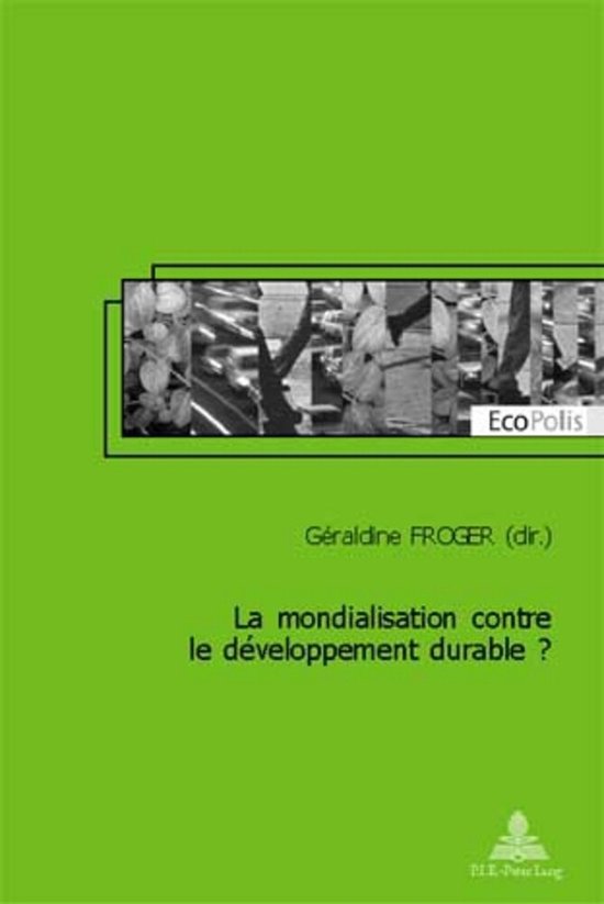 Ecopolis La Mondialisation Contre Le D veloppement Durable 