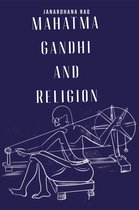 Mahatma Gandhi and Religion