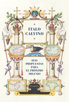 Biblioteca Italo Calvino 2 - Seis propuestas para el próximo milenio