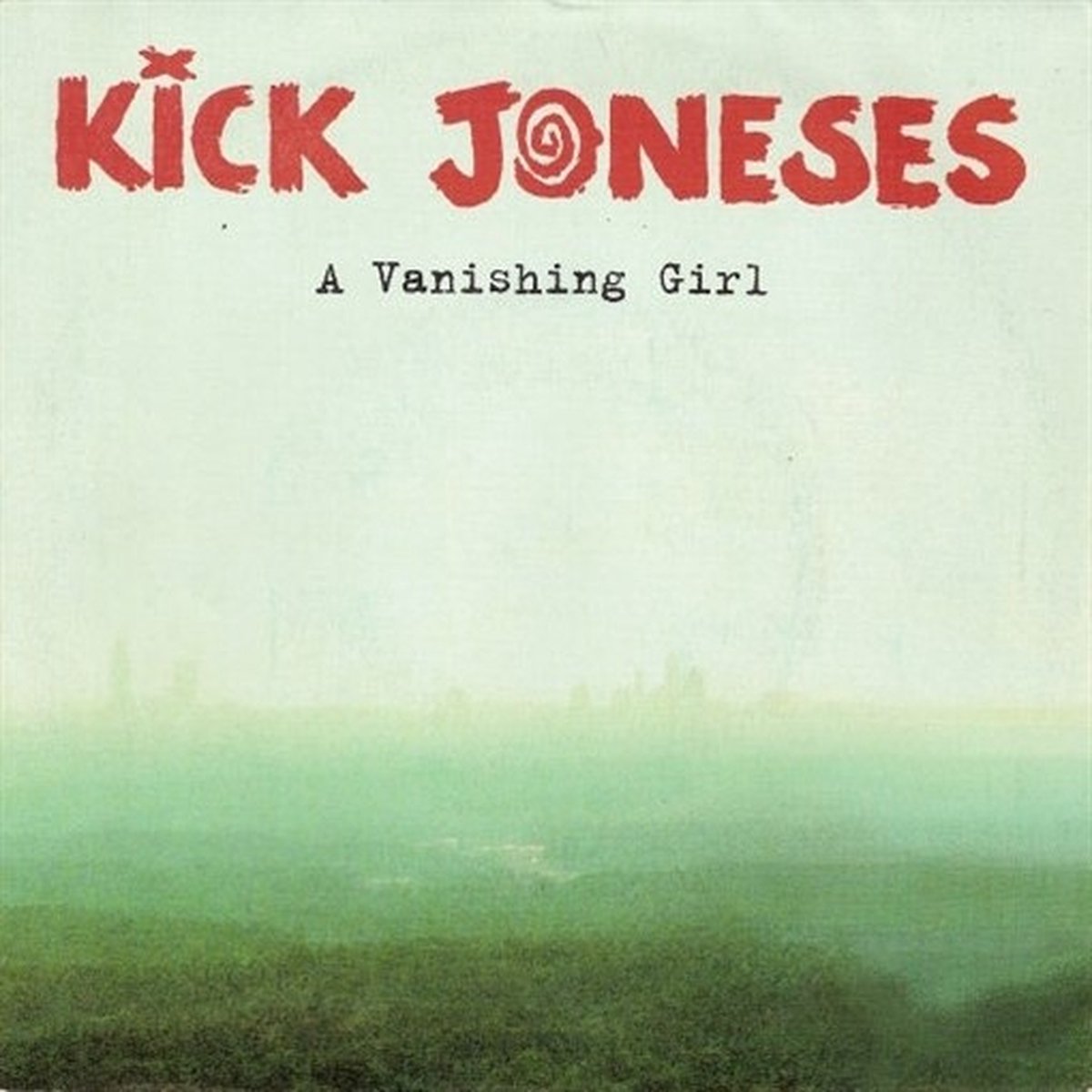 Kick Joneses - A Vanishing Girl (7" Single)