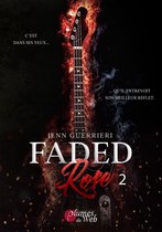 Faded Rose 2 - Faded Rose - Tome 2