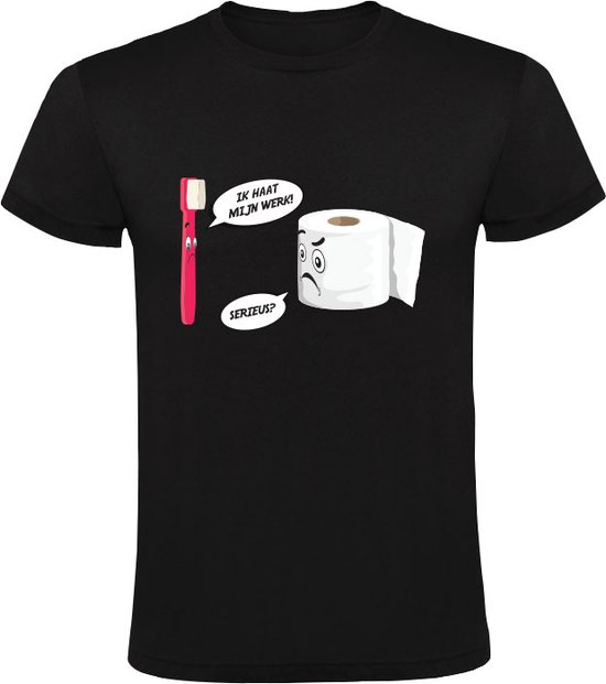 Ik haat mijn werk! Serieus? Heren tshirt tandenborstel tanden poetsen wc bol