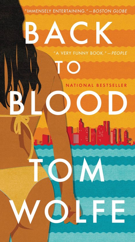 Couverture du livre "Back to Blood" par Tom Wolfe. La couverture montre une femme en bikini sur fond de ville côtière. Couleurs orange, bleue et rouge.