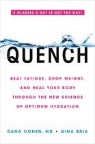 Quench Beat Fatigue, Drop Weight, and Heal Your Body Through the New Science of Optimum Hydration