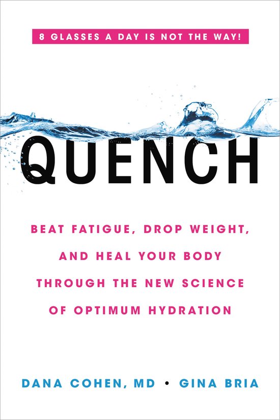 Quench Beat Fatigue, Drop Weight, and Heal Your Body Through ... - cover